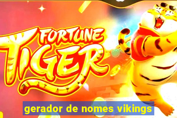 gerador de nomes vikings